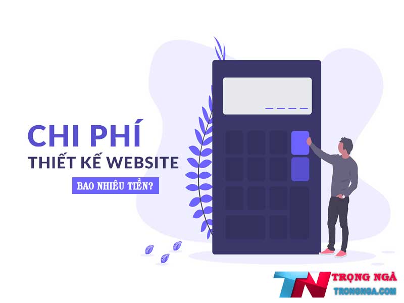 Chi phí thiết kế một website là bao nhiêu tiền?